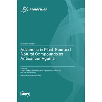 Advances in Plant-Sourced Natural Compounds as Anticancer Agents