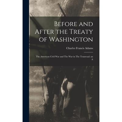 Before and After the Treaty of Washington