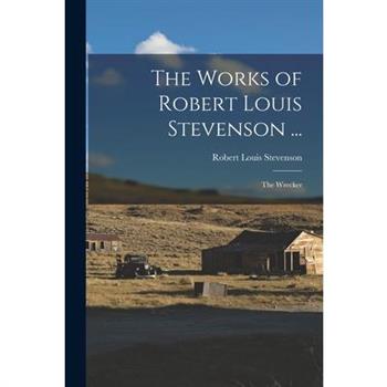 The Works of Robert Louis Stevenson ...