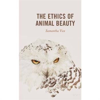 The Ethics of Animal Beauty