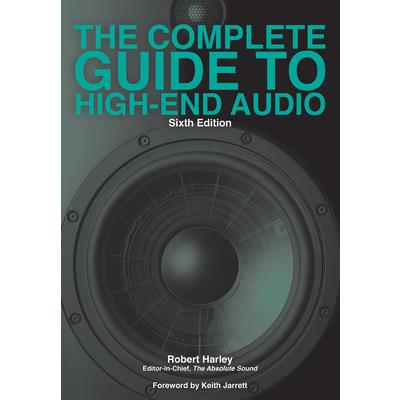 The Complete Guide to High-End Audio