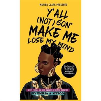 Y'All (Not) Gon' Make Me Lose My Mind