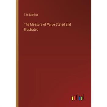 The Measure of Value Stated and Illustrated