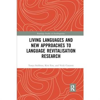 Living Languages and New Approaches to Language Revitalisation Research