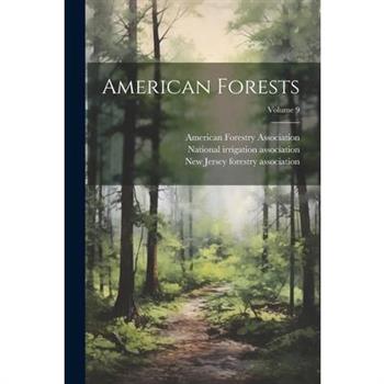 American Forests; Volume 9