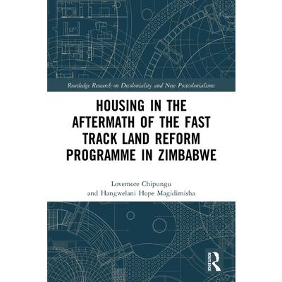 Housing in the Aftermath of the Fast Track Land Reform Programme in Zimbabwe