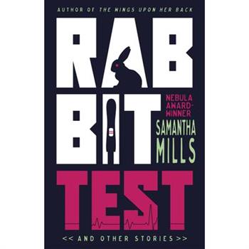 Rabbit Test and Other Stories