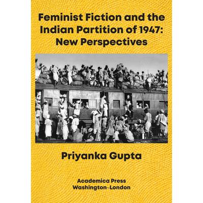 Feminist Fiction and the Indian Partition of 1947