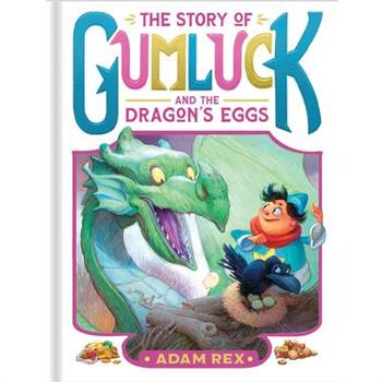 The Story of Gumluck and the Dragon's Eggs