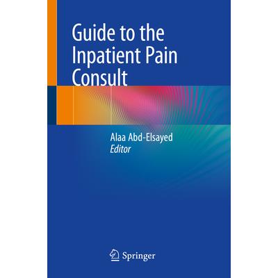 Guide to the Inpatient Pain Consult