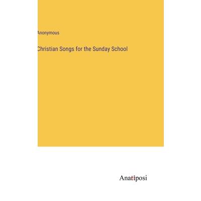 Christian Songs for the Sunday School