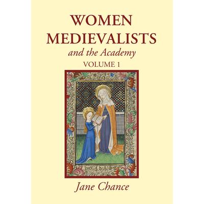 Women Medievalists and the Academy, Volume 1