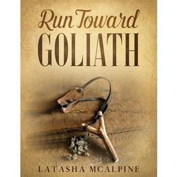 Run Toward Goliath