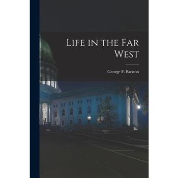 Life in the Far West