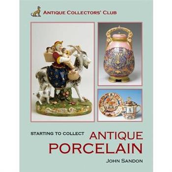 Starting to Collect Antique Porcelain