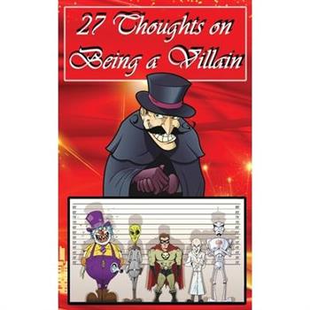 27 Thoughts on Being a Villain