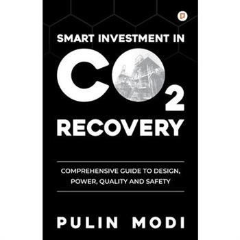 Smart Investment in CO2 Recovery