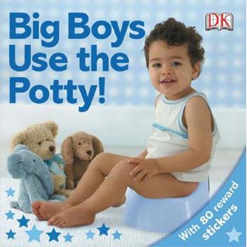 Big Boys Use the Potty!