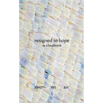 resigned to hope