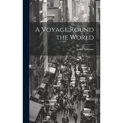 A Voyage Round the World