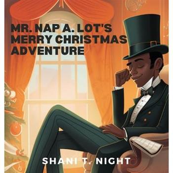 Mr. Nap A. Lot's Merry Christmas Adventure