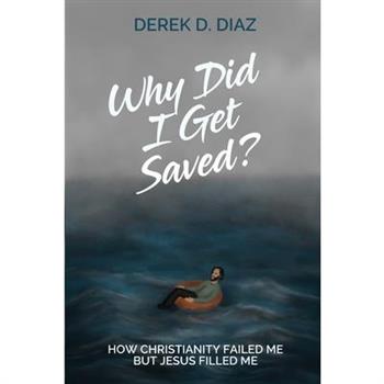 Why Did I Get Saved?