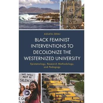 Black Feminist Interventions to Decolonize the Westernized University