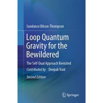 Loop Quantum Gravity for the Bewildered