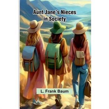 Aunt Jane'S Nieces In Society
