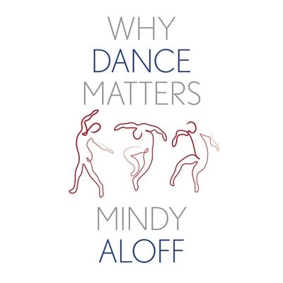 Why Dance Matters
