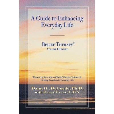 Belief Therapy Volume I, Revision I