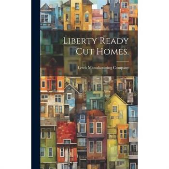 Liberty Ready Cut Homes.