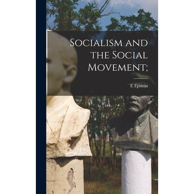 Socialism and the Social Movement;
