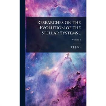 Researches on the Evolution of the Stellar Systems ..