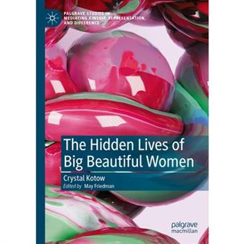 The Hidden Lives of Big Beautiful Women
