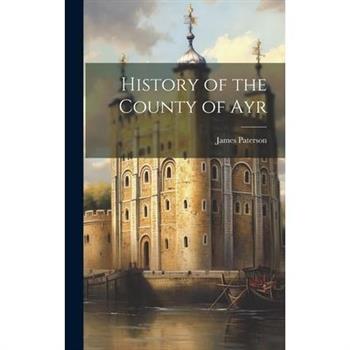 History of the County of Ayr