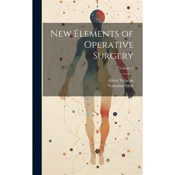 New Elements of Operative Surgery; Volume 2