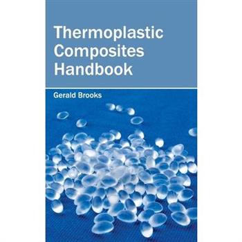 Thermoplastic Composites Handbook