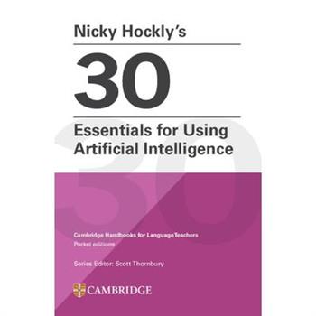 Nicky Hockly’s 30 Essentials for Using Artificial Intelligence Paperback