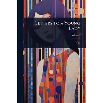 Letters to a Young Lady