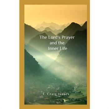 The Lord's Prayer and the Inner Life