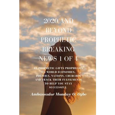 2020 and Beyond - Prophetic Breaking News - 1 of 4