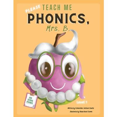 Please Teach Me Phonics, Mrs. B., 1