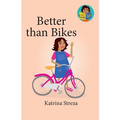 Better than Bikes