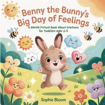 Benny the Bunny's Big Day of Feelings