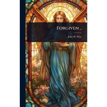 Forgiven ..