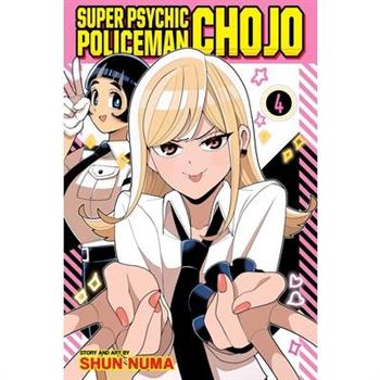 Super Psychic Policeman Chojo, Vol. 4