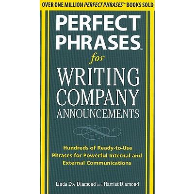 Perfect Phrases for Writing Company Announcements