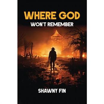 Where God Won't Remember