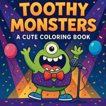 Toothy Monsters - A Cute Coloring Book
